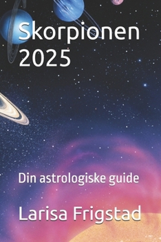 Paperback Skorpionen 2025: Din astrologiske guide [Norwegian] Book