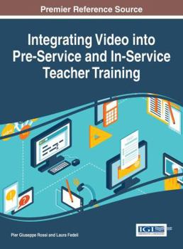 Hardcover Integrating Video into Pre-Service and In-Service Teacher Training Book