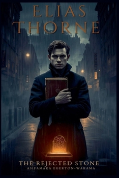 Elias Thorne: The Rejected Stone (Book 1)