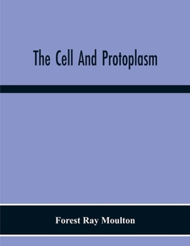 Paperback The Cell And Protoplasm Book