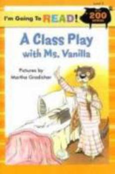 Paperback A Class Play with Ms. Vanilla Book