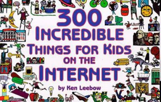 Paperback 300 Incredible Things for Kids on the Internet Book