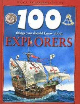 Explorers (100 Things You Should Know About Series) - Book  of the 100 Things You Should Know About . . .
