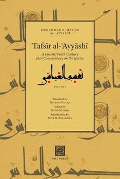 Paperback Tafsīr al-ʿAyyāshī: A Fourth/Tenth Century Shīʿī Commentary on the Qurʾan (Volume 1) Book