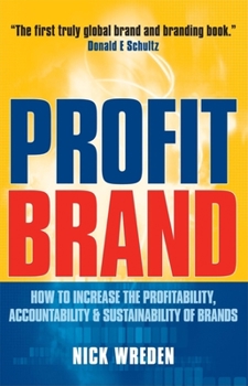 Hardcover Profitbrand: How to Increase the Profitability, Accountability & Sustainability of Brands Book