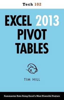 Paperback Excel 2013 Pivot Tables (Tech 102) Book