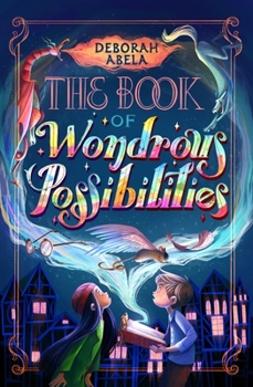 Paperback The Book of Wondrous Possibilities Book