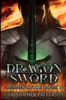 Paperback Dragon Sword: Demon's Fire Book 1 Book