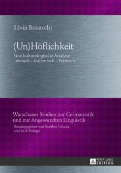 Hardcover (Un)Hoeflichkeit: Eine kulturologische Analyse- Deutsch - Italienisch - Polnisch [German] Book