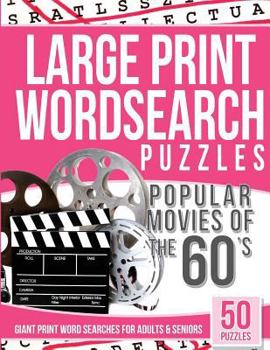 Paperback Large Print Wordsearches Puzzles Popular Movies of the 60s: Giant Print Word Searches for Adults & Seniors [Large Print] Book