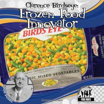 Library Binding Clarence Birdseye (Hardcover): Frozen Food Innovator Book