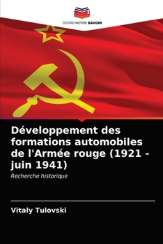 Paperback Développement des formations automobiles de l'Armée rouge (1921 - juin 1941) [French] Book