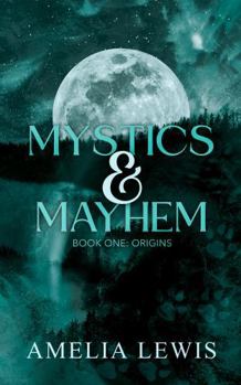 Hardcover Mystics & Mayhem: Book One: Origins Book