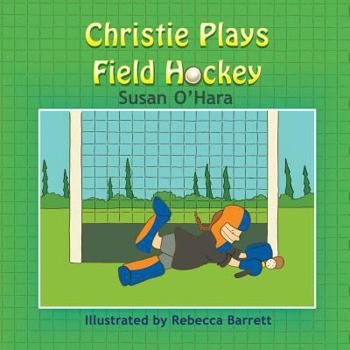 Paperback Christie Plays Field Hockey Book