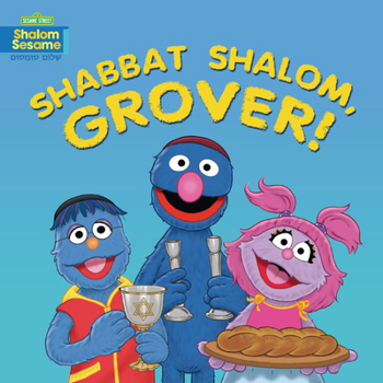 Board book Shabbat Shalom, Grover! Book