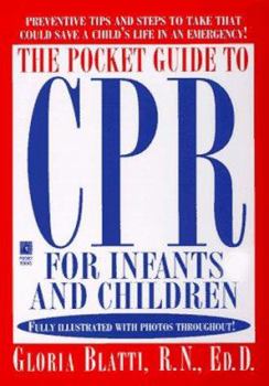Mass Market Paperback The Pocket Guide to CPR for Infants and Children Book