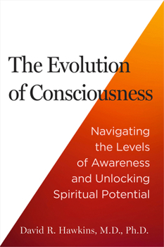 Paperback The Evolution of Consciousness: Navigating the Levels of Awareness and Unlocking Spiritual Potential Book