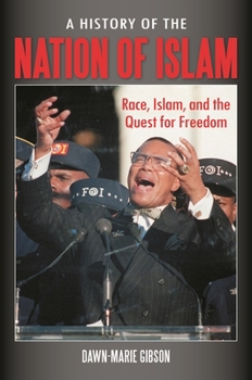 Hardcover A History of the Nation of Islam: Race, Islam, and the Quest for Freedom Book