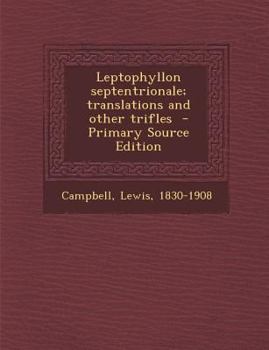 Paperback Leptophyllon Septentrionale; Translations and Other Trifles [Latin] Book
