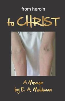 Paperback from heroin to CHRIST: a true story Book