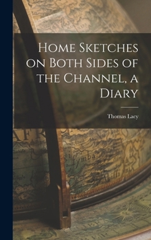 Hardcover Home Sketches on Both Sides of the Channel, a Diary Book