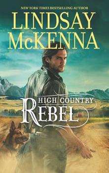 High Country Rebel - Book #8 of the Jackson Hole