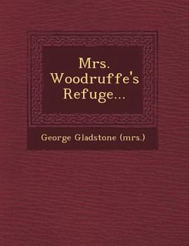 Paperback Mrs. Woodruffe's Refuge... Book