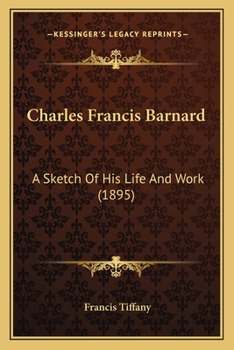 Paperback Charles Francis Barnard: A Sketch Of His Life And Work (1895) Book