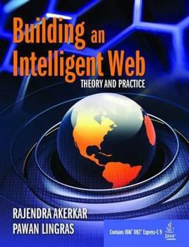 Hardcover Building an Intelligent Web: Theory and Practice Book