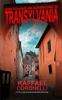 Paperback How to Have an Adventure in Transylvania Book