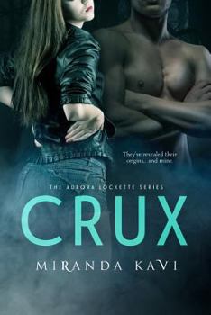 Crux - Book #2 of the Aurora Lockette