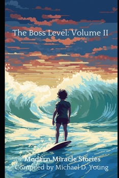 Paperback The Boss Level, Volume II, Basic Edition: And Other Modern Miracle Stories Book