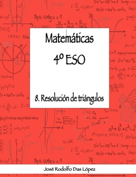 Paperback Matemáticas 4° ESO - 8. Resolución de triángulos [Spanish] Book
