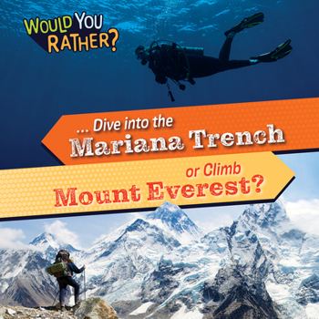 Paperback ... Dive Into the Mariana Trench or Climb Mount Everest? Book