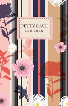 Paperback Petty Cash Log Book: Payment Record Tracker Money Management Financial Accounting Book