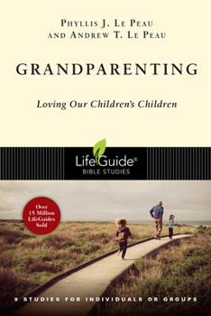Grandparenting: Loving Our Children's Children - Book  of the LifeGuide Bible Studies