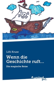 Paperback Wenn die Geschichte ruft...: Die magische Reise [German] Book