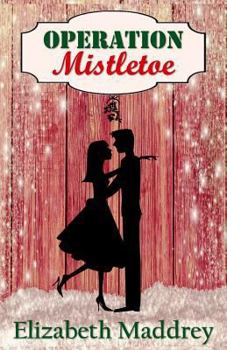 Operation Mistletoe - Book #1 of the Operation Romance