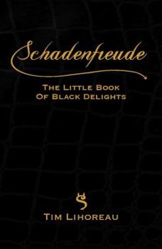 Hardcover Schadenfreude: The Little Book of Black Delights Book