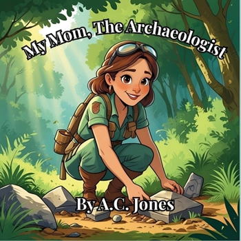 Paperback My Mom, The Archaeologist Book