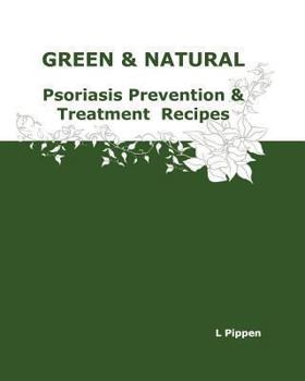 Paperback GREEN & NATURAL Psoriasis Prevention & Treatment Recipes Book