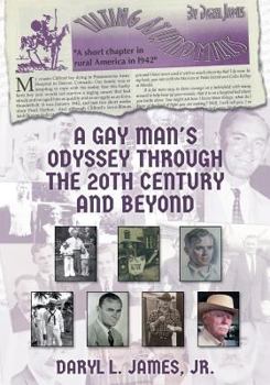 Paperback A Gay Man's Odyssey Through The 20th Century and Beyond Book