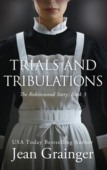 Trials and Tribulations - Book #3 of the Robinswood
