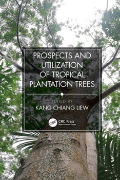 Paperback Prospects and Utilization of Tropical Plantation Trees Book