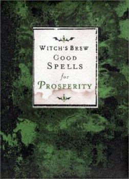 Hardcover Witch's Brew: Good Spells for Prosperity Book