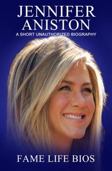 Paperback Jennifer Aniston: A Short Unauthorized Biography Book