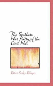 The Southern War Poetry of the Civil War