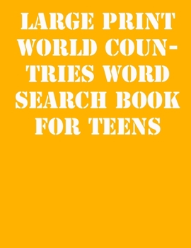 Paperback Large print World Countries Word Search Book for Teens: large print puzzle book.8,5x11, matte cover,41 Activity Puzzle Book with solution [Large Print] Book