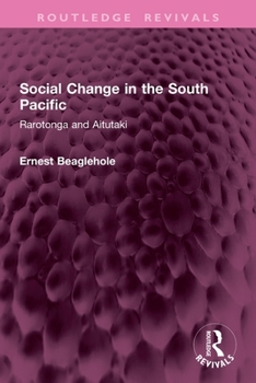 Paperback Social Change in the South Pacific: Rarotonga and Aitutaki Book