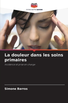 Paperback La douleur dans les soins primaires [French] Book